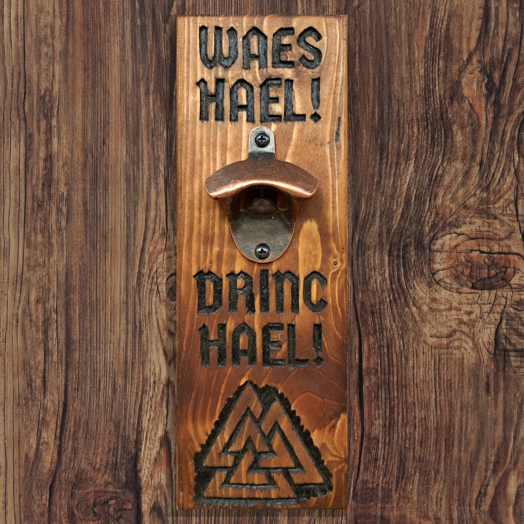 Waes Hael, Drinc Hael - Wall Mounted Bottle Opener