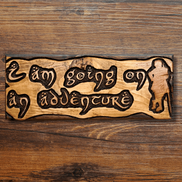 I am going on an adventure (The Hobbit) – Hand carved in reclaimed wood